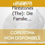 Flintstones (The): Die Familie Feuerstein / O.S.T. cd