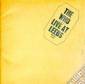 Who (The) - Live At Leeds cd musicale di The Who