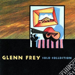 Glenn Frey - Solo Collection cd musicale di Glenn Frey