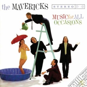 Mavericks (The) - Music For All Occasions cd musicale di MAVERICKS