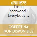 Trisha Yearwood - Everybody Knows cd musicale di Trisha Yearwood