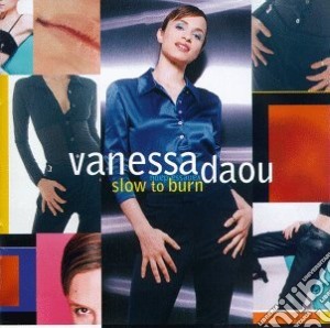 Vanessa Daou - Slow To Burn cd musicale di Vanessa Daou