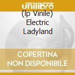 (lp Vinile) Electric Ladyland cd