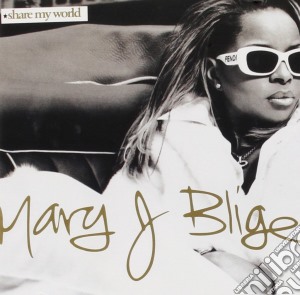 Mary J. Blige - Share My World cd musicale di BLIGE MARY J.