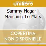 Sammy Hagar - Marching To Mars cd