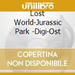 Lost World-Jurassic Park -Digi-Ost cd musicale di O.S.T.