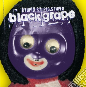 Black Grape - Stupid, Stupid, Stupid cd musicale di BLACK GRAPE