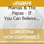 Mamas & The Papas - If You Can Believe Your Eyes & Ears