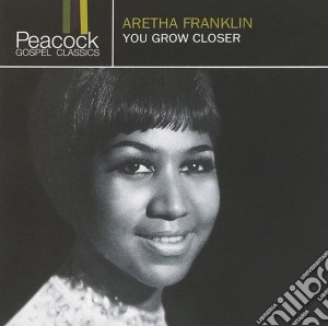 Aretha Franklin - You Grow Closer cd musicale di Aretha Franklin