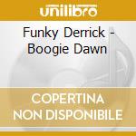 Funky Derrick - Boogie Dawn