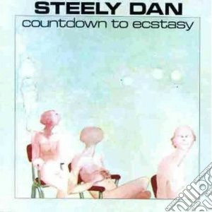 Steely Dan - Countdown To Ecstasy cd musicale di Dan Steely