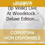 (lp Vinile) Live At Woodstock - Deluxe Edition 3lp cd