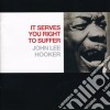 John Lee Hooker - It Serves You Right To Suffer cd