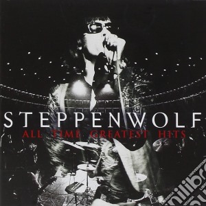 Steppenwolf - All Time Greatest Hits (Rmst) cd musicale di Steppenwolf
