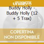 Buddy Holly - Buddy Holly (12 + 5 Trax) cd