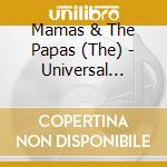 Mamas & The Papas (The) - Universal Master Collection cd musicale di MAMAS & PAPAS
