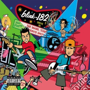 Blink-182 - The Mark Tom & Travis Show cd musicale di BLINK-182