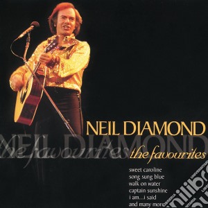 Neil Diamond - The Favourites cd musicale di Neil Diamond
