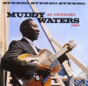 Muddy Waters - At Newport 1960 (Bonus Tracks) cd musicale di Muddy Waters