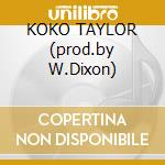 KOKO TAYLOR (prod.by W.Dixon) cd