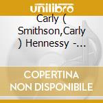 Carly ( Smithson,Carly ) Hennessy - Ultimate High cd