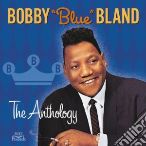 Bobby Bland - The Anthology cd musicale di BLAND BOBBY 