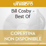 Bill Cosby - Best Of cd musicale di Bill Cosby