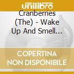 Cranberries (The) - Wake Up And Smell Coffee cd musicale di Cranberries