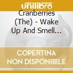 Cranberries (The) - Wake Up And Smell Coffee cd