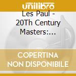 Les Paul - 20Th Century Masters: Millennium Collection cd