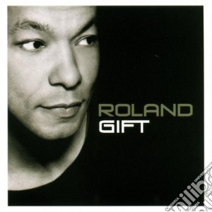 Roland Gift - Roland Gift cd musicale di GIFT ROLAND