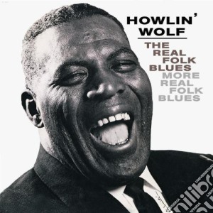 Howlin Wolf - Real Folk Blues / More Real Folk Blues cd musicale di HOWLIN'WOLF