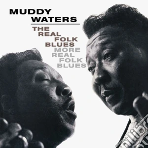 Muddy Waters - The Real Folk Blues / More Real Folk Blues cd musicale di WATERS MUDDY