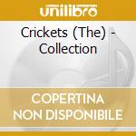 Crickets (The) - Collection cd musicale di Crickets