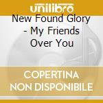 New Found Glory - My Friends Over You cd