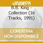 B.B. King - Collection (16 Tracks, 1991) cd