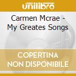Carmen Mcrae - My Greates Songs cd