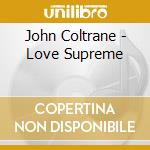 John Coltrane - Love Supreme cd musicale di John Coltrane