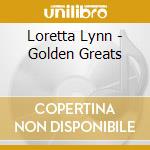 Loretta Lynn - Golden Greats cd musicale di Loretta Lynn