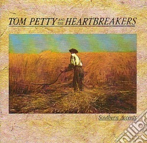 Tom Petty & The Heartbreakers - Southern Accents cd musicale di Tom Petty