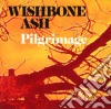 Wishbone Ash - Pilgrimage cd musicale di Wishbone Ash