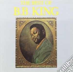 B.B. King - The Best Of cd musicale di B.B. King