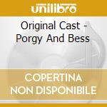 Original Cast - Porgy And Bess cd