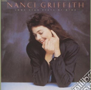 Nanci Griffith - Lone Star State Of Mind cd musicale di Nanci Griffith