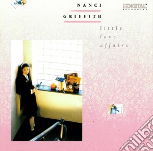 Nanci Griffith - Little Love Affairs cd musicale di Nanci Griffith