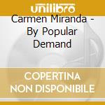 Carmen Miranda - By Popular Demand cd