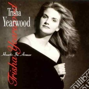 Trisha Yearwood - Hearts In Armor cd musicale di Trisha Yearwood