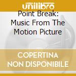 Point Break: Music From The Motion Picture cd