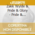 Zakk Wylde & Pride & Glory - Pride & Glory cd