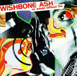 Wishbone Ash - No Smoke Without Fire cd musicale di Ash Wishbone
